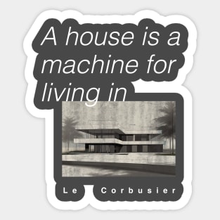 Le Corbusier Inspired Apparel: Architectural Elegance Personified! Sticker